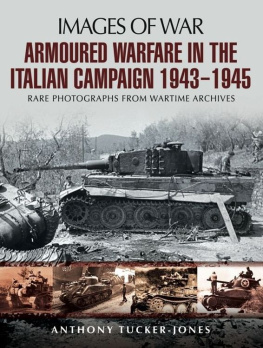 Tucker-Jones - Armoured warfare in the Italian campaign 1943-1945 : rare photographs from wartime archives