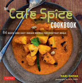 Turkel Jack - The Cafe Spice cookbook : 84 quick and easy Indian recipes for everyday meals