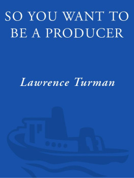 Turman - So you want to be a producer