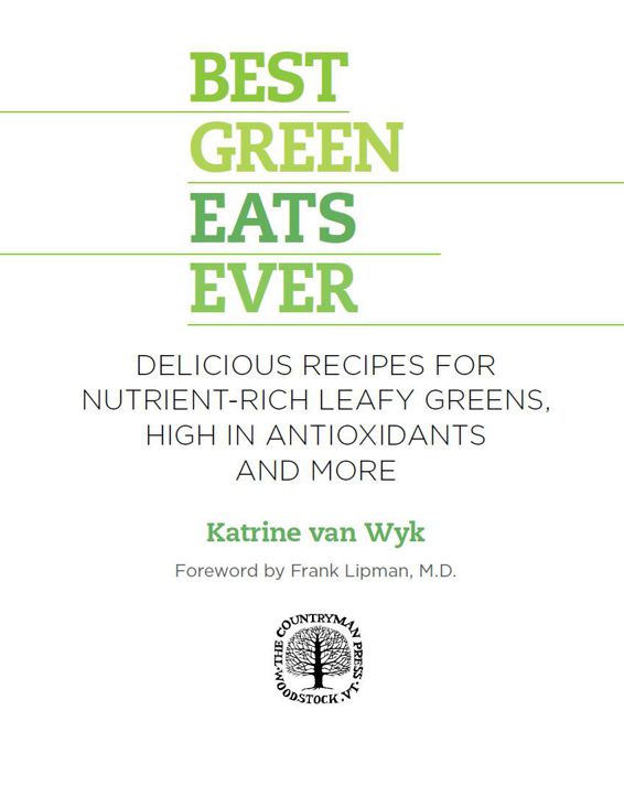 For all of us who strive to do better BEST GREEN EATS EVER CONTENTS - photo 2