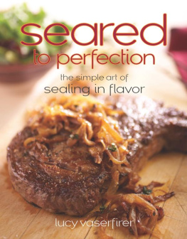 Vaserfirer - Seared to perfection : the simple art of sealing in flavor