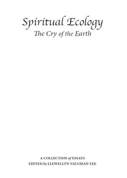 ENDORSEMENTS FOR Spiritual Ecology the Cry of the Earth Humanity is in the - photo 1