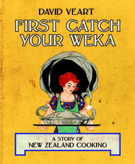 Veart First Catch Your Weka: The Story of New Zealand Cooking