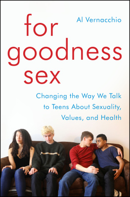 Foster Brooke Lea - For goodness sex : changing the way we talk to teens about sexuality, values, and health