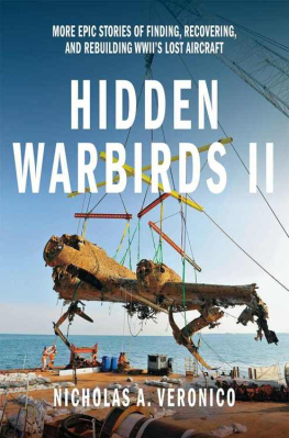 Veronico - Hidden warbirds II : more epic stories of finding, recovering, and rebuilding WWIIs lost aircraft