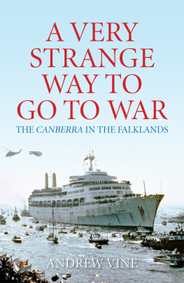 Vine A very strange way to go to war : the Canberra in the Falklands