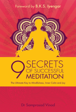 Vinod Samprasad - 9 secrets of successful meditation : the ultimate key to mindfulness, inner calm & joy