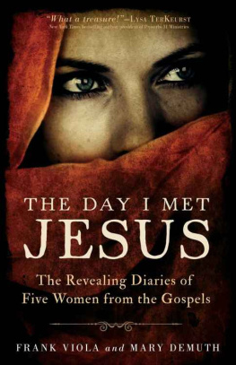 Viola - The day I met Jesus : the revealing diaries of five women from the gospels