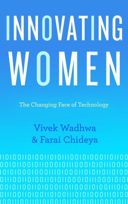 Wadhwa Vivek - Innovating women : the changing face of technology