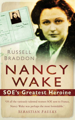 Braddon - Nancy Wake: SOEs Greatest Heroine