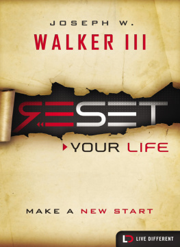 Walker Joseph W - Reset Your Life : Make a New Start