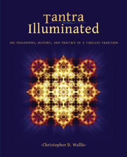 Wallis - Tantra Illuminated: The Philosophy, History, and Practice of a Timeless Tradition