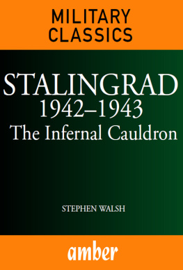 Walsh - Stalingrad 1942 - 1943 : The Infernal Cauldron