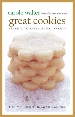 Walter Carole - Great Cookies: Secrets to Sensational Sweets (Winner of the James Beard Award)