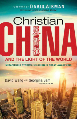 Aikman David - Christian china and the light of the world : miraculous stories from chinas great awakening