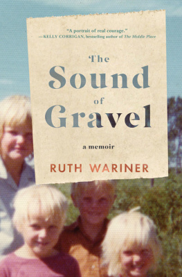 Wariner - The sound of gravel : a memoir