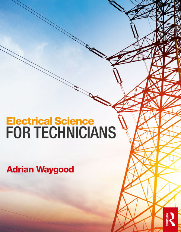 Electrical Science for Technicians An indispensable resource for electrical - photo 1