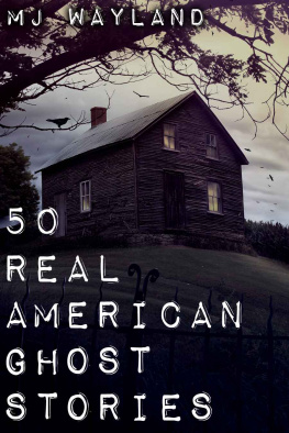 Wayland 50 Real American Ghost Stories