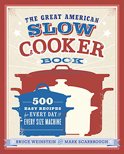 The Great American Slow Cooker Book 500 Easy Recipes for Every Day and Every - photo 2