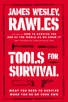 Wesley Tools for survival : what you need to survive when youre on your own