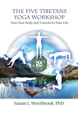 Westbrook - The five Tibetans yoga workshop : tone your body and transform your life