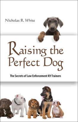 White - Trainers (Raising the Perfect Dog; The Secrets of Law Enforcement K9)