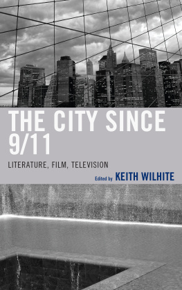 Keith Wilhite (ed.) The City Since 9/11: Literature, Film, Television