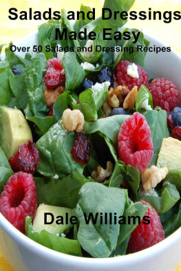 Williams - Salads and Dressings Made Easy: Over 50 Salads and Dressing Recipes