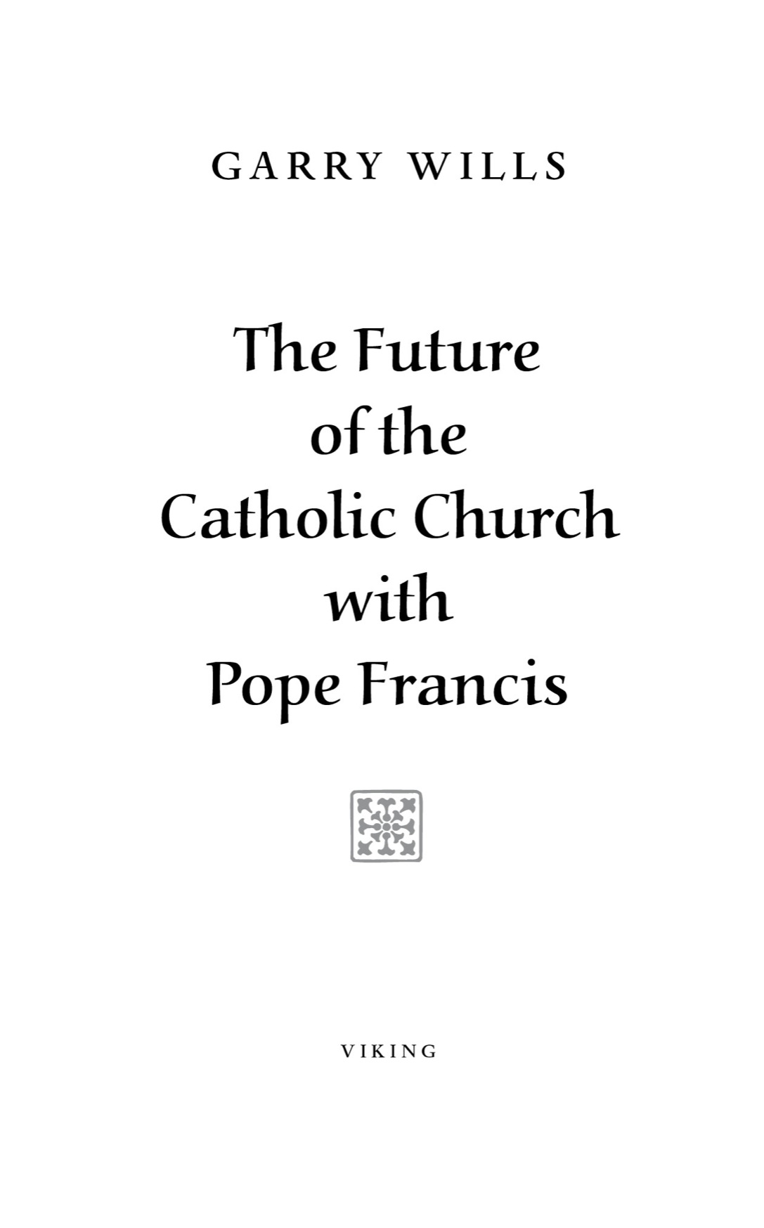 The Future of the Catholic Church with Pope Francis - image 2