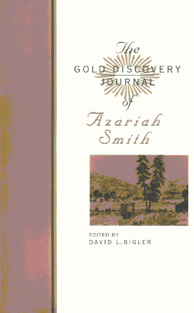 title The Gold Discovery Journal of Azariah Smith author Smith - photo 1