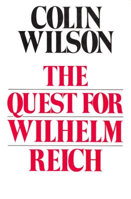 Reich Wilhelm The quest for Wilhelm Reich