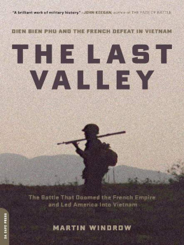 Windrow - The last valley : Dien Bien Phu and the French defeat in Vietnam