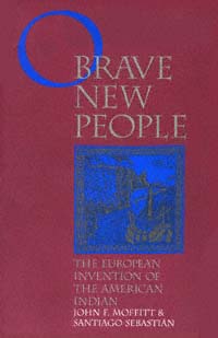 title O Brave New People The European Invention of the American Indian - photo 1