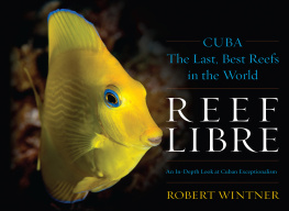 Wintner Reef libre : Cuba-- the last, best reefs in the world