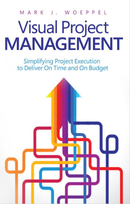 Woeppel - Visual project management : simplifying project execution to deliver on time and on budget