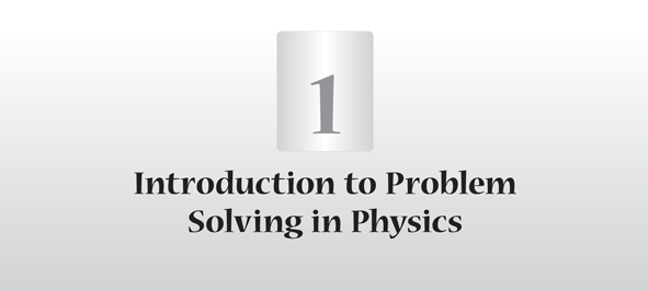 In this chapter you will learn about the methods of problem solving in physics - photo 6