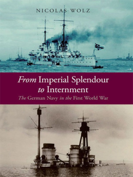 Brooks Geoffrey From imperial splendour to internment : the German Navy in the First World War