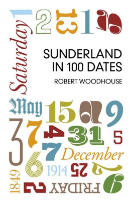 Woodhouse Sunderland in 100 Dates