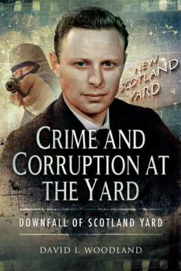 Woodland Crime and Corruption at The Yard: Downfall of Scotland Yard