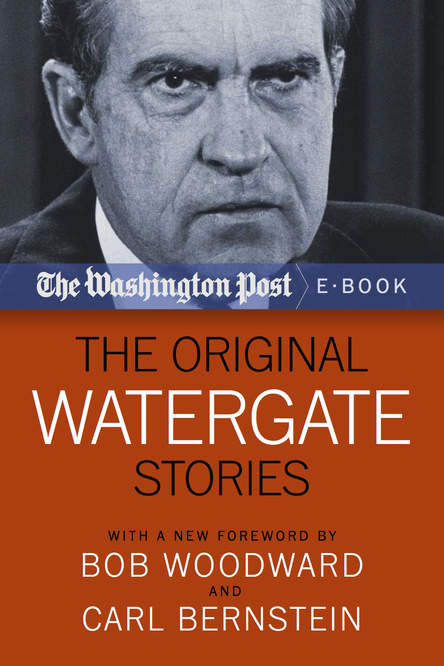 The Original Watergate Stories By The Washington Post Foreword by Bob Woodward - photo 1