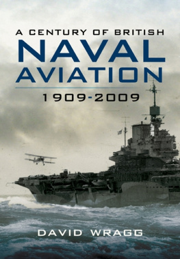 Wragg A century of British naval aviation, 1909-2009