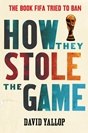 David A. Yallop - How They Stole the Game