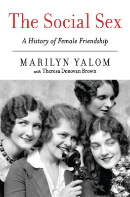 Yalom Marilyn - The social sex : a history of female friendship