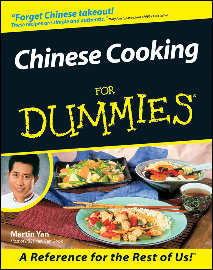 Chinese Cooking For Dummies by Martin Yan Chinese Cooking For Dummies - photo 1