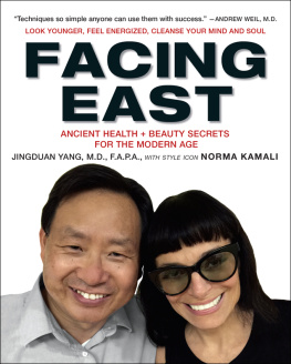 Yang Jingduan - Facing east : ancient health and beauty secrets for the modern age