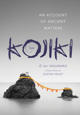 Yasumaro O no - The Kojiki : an account of ancient matters