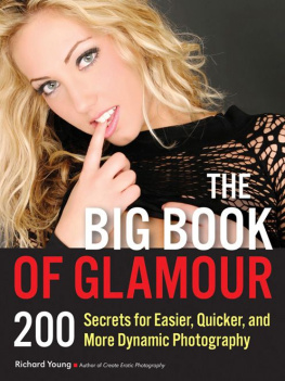 Young - The Big Book of Glamour : 200 Secrets for Easier, Quicker and More Dynamic Photography