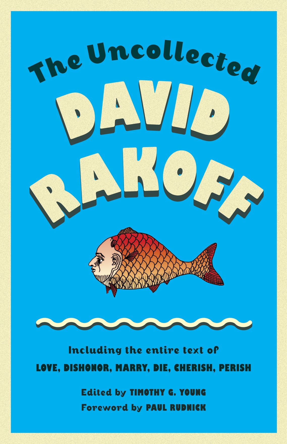 David Rakoff The Uncollected David Rakoff David Rakoff is the author of four - photo 1