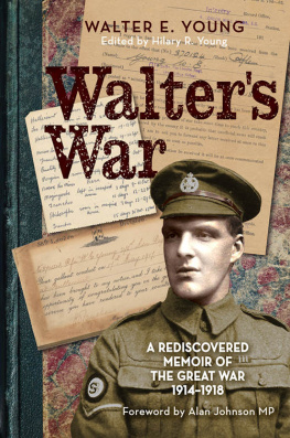 Young - Walters War: A Hidden Memoir of the Great War 1914-1918