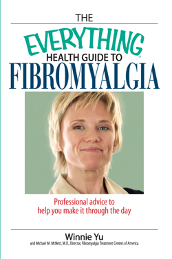 The Everything Health Guide to Fibromyalgia Professional Advice to Help You Make It Through the Day - image 1